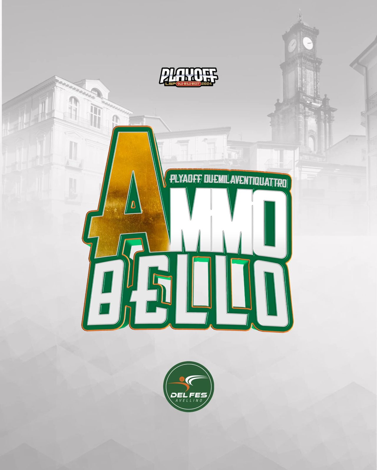 “Ammo Bello’: lo slogan playoff della DelFes